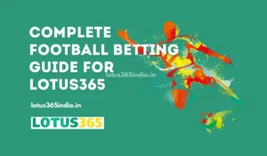 Read more about the article Complete Football Betting Guide for Lotus365