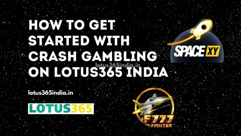 How to Get Started With Crash Gambling on Lotus365 India