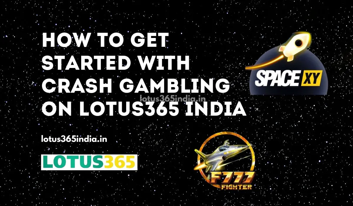 Read more about the article How to Get Started With Crash Gambling on Lotus365 India