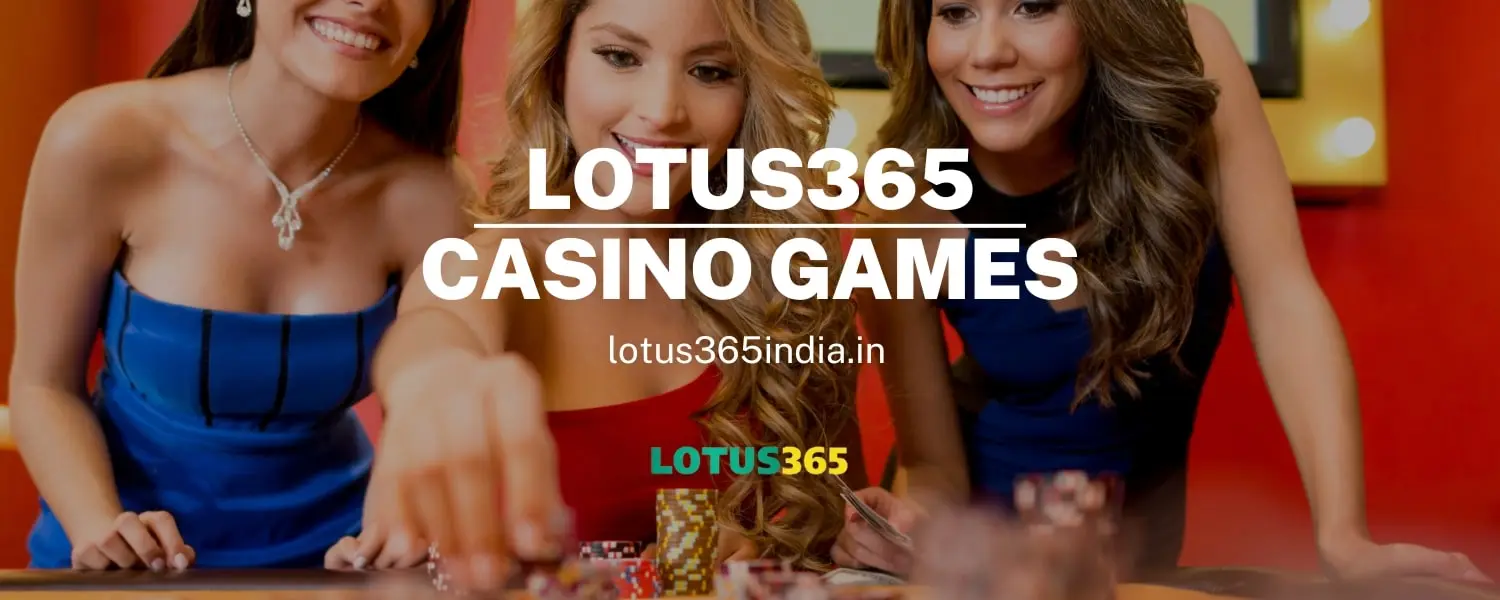 Lotus365 Casino Games