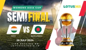 Read more about the article Playing XI for Women’s Asia Cup T20 2024 Semi-Final India vs Bangladesh