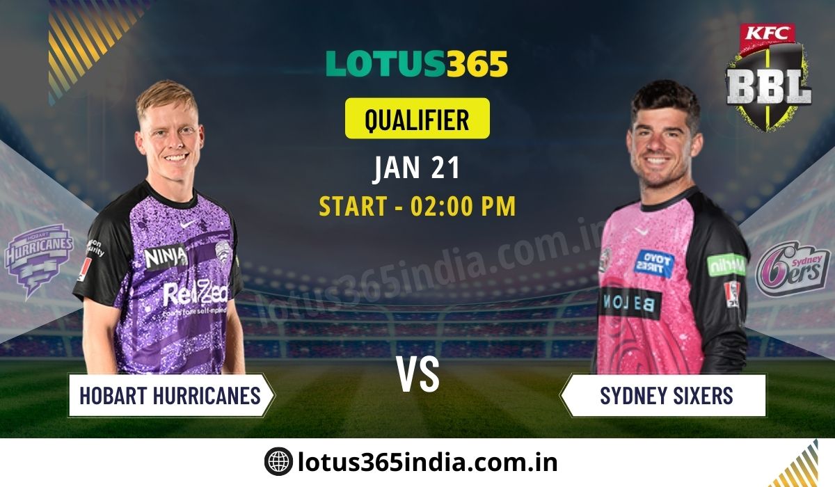 You are currently viewing Hobart Hurricanes vs. Sydney Sixers Qualifier: Key Players and Lotus365 Odds