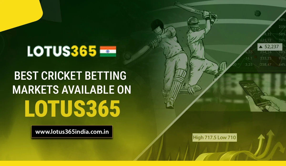 Best Cricket Betting Markets Available on Lotus365