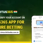 How to Verify Your Account on Lotus365 App for Secure Betting