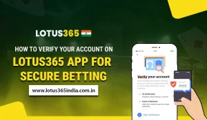 Read more about the article How to Verify Your Account on Lotus365 App for Secure Betting