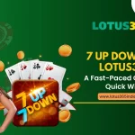 7 Up Down on Lotus365: A Fast-Paced Game for Quick Wins
