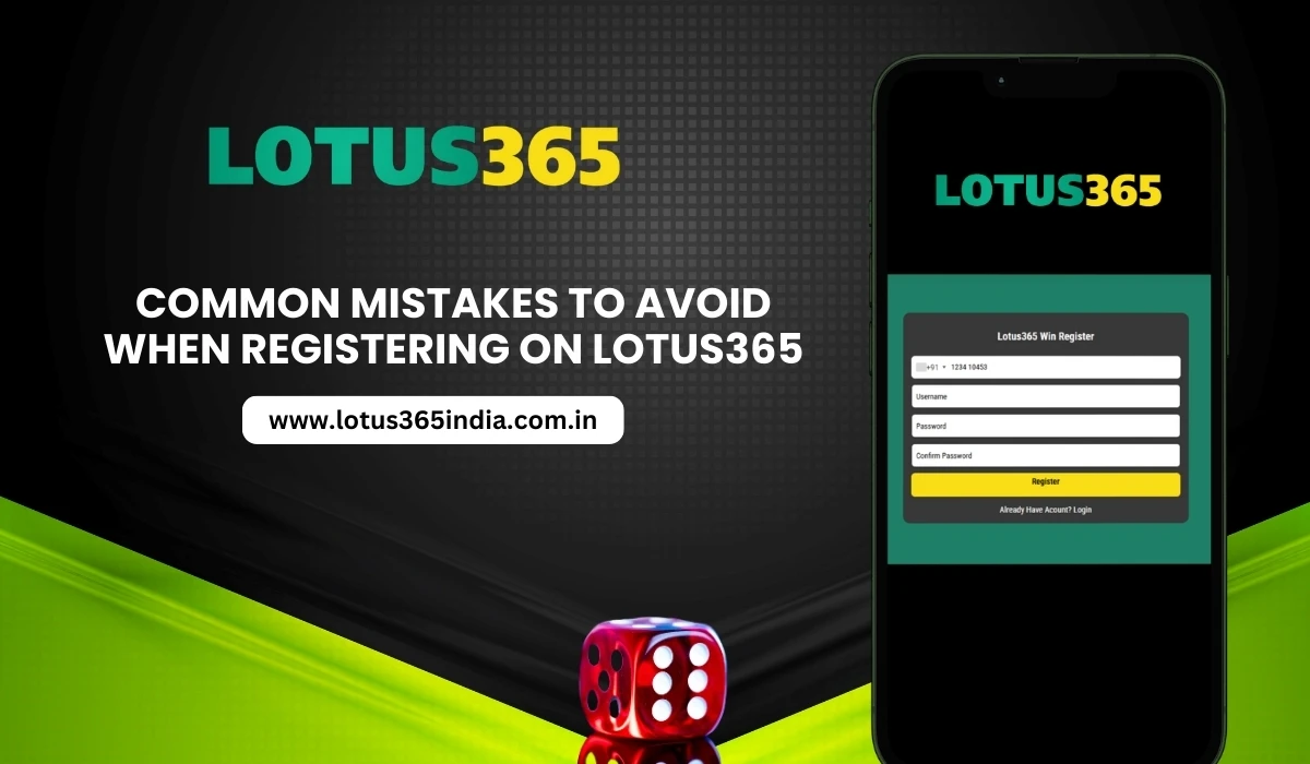 Read more about the article Common Mistakes to Avoid When Registering on Lotus365