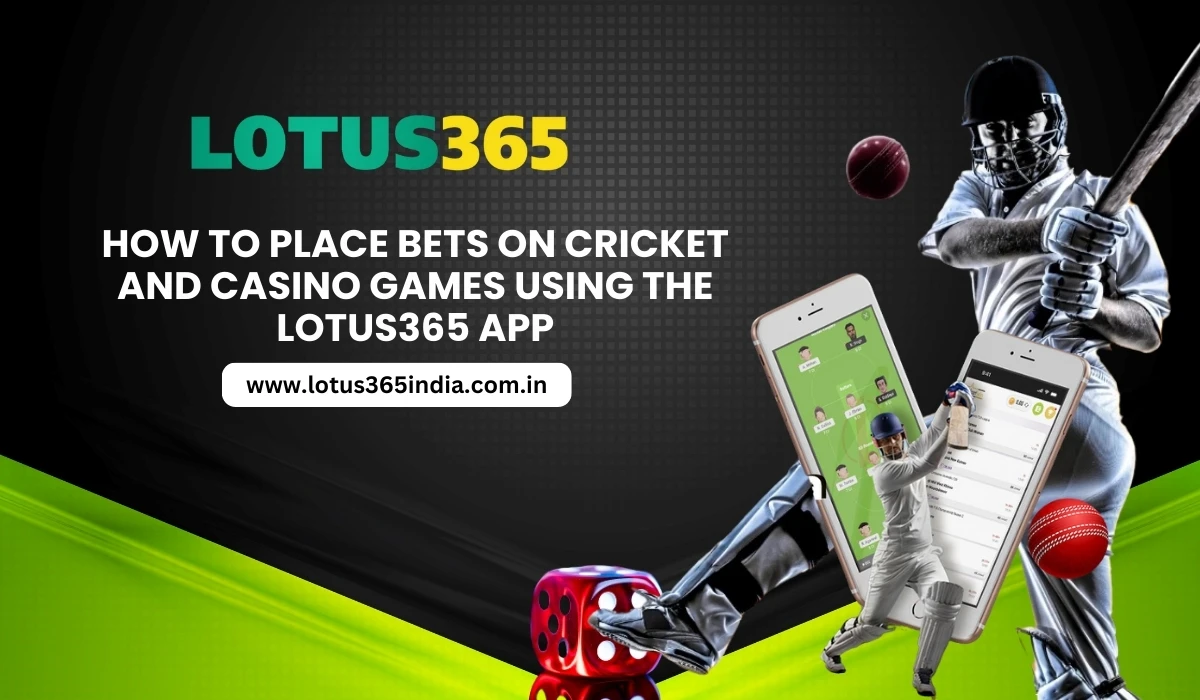 Read more about the article How to Place Bets on Cricket and Casino Games Using the Lotus365 App