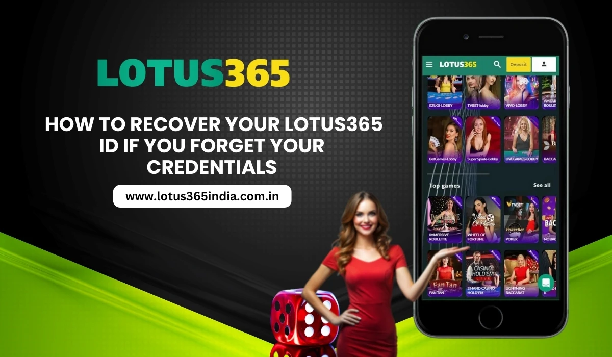 Read more about the article How to Recover Your Lotus365 ID If You Forget Your Credentials