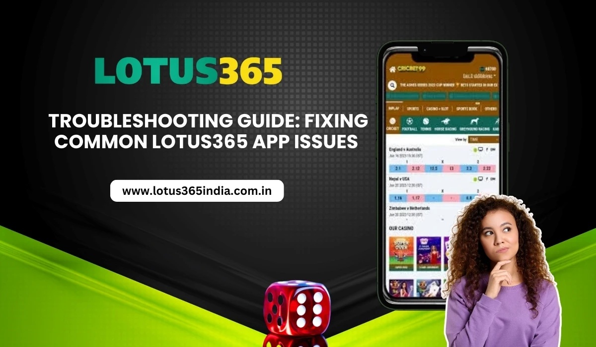 Read more about the article Troubleshooting Guide: Fixing Common Lotus365 App Issues