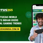 How Lotus365 World Connects Indian Users with Global Gaming Trends